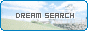 D+S ... Dream Search