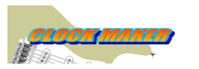 CLOCK MAKER 